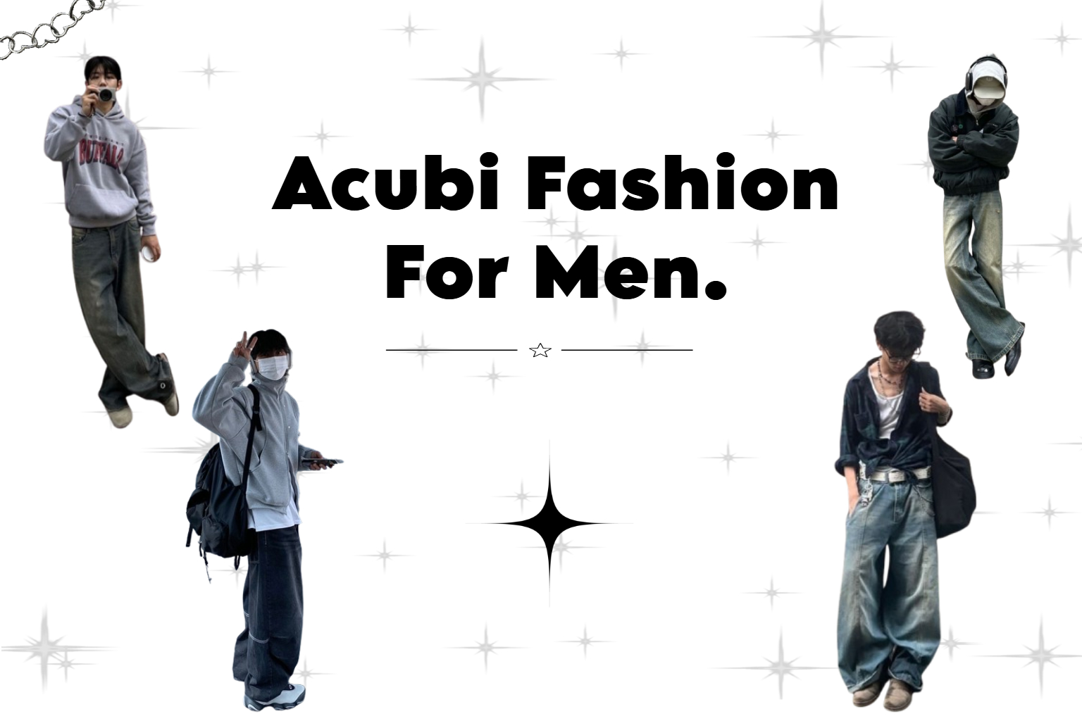 Elevate Your Style: The Ultimate Guide to Acubi Fashion for Men